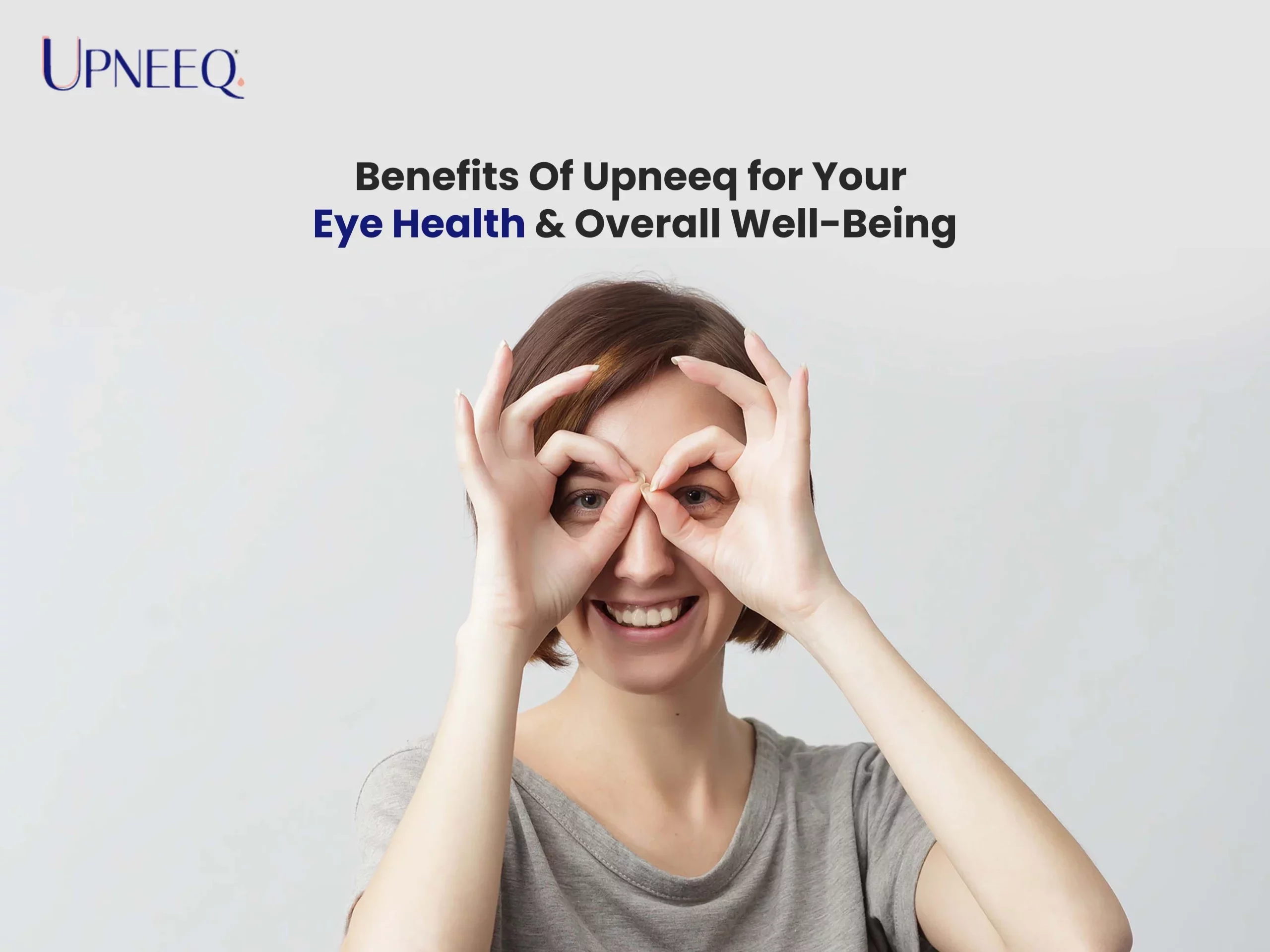 Benefits Of Upneeq for Your Eye Health & Overall Well-Being