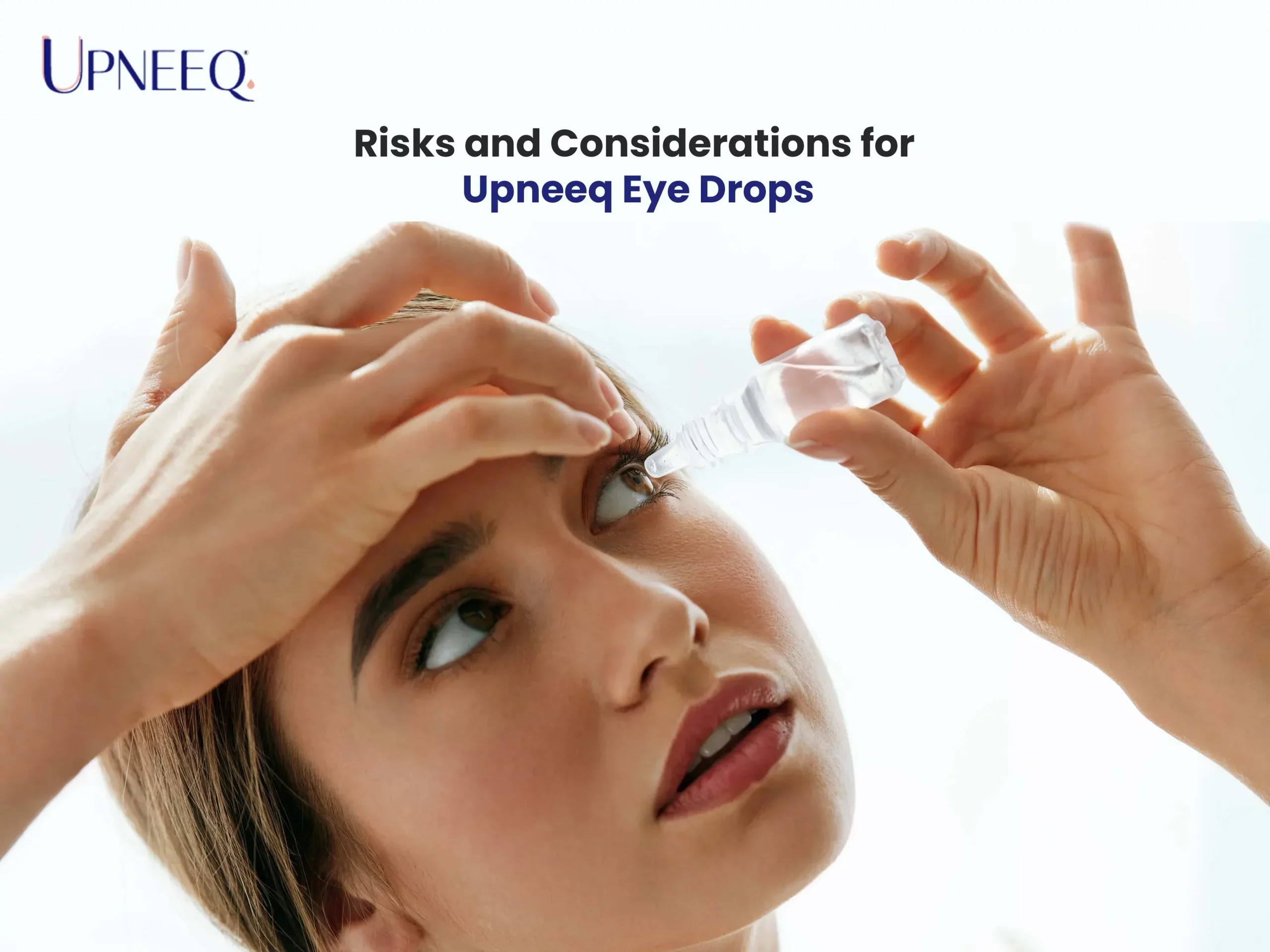 Risks and Considerations for Upneeq Eye Drops