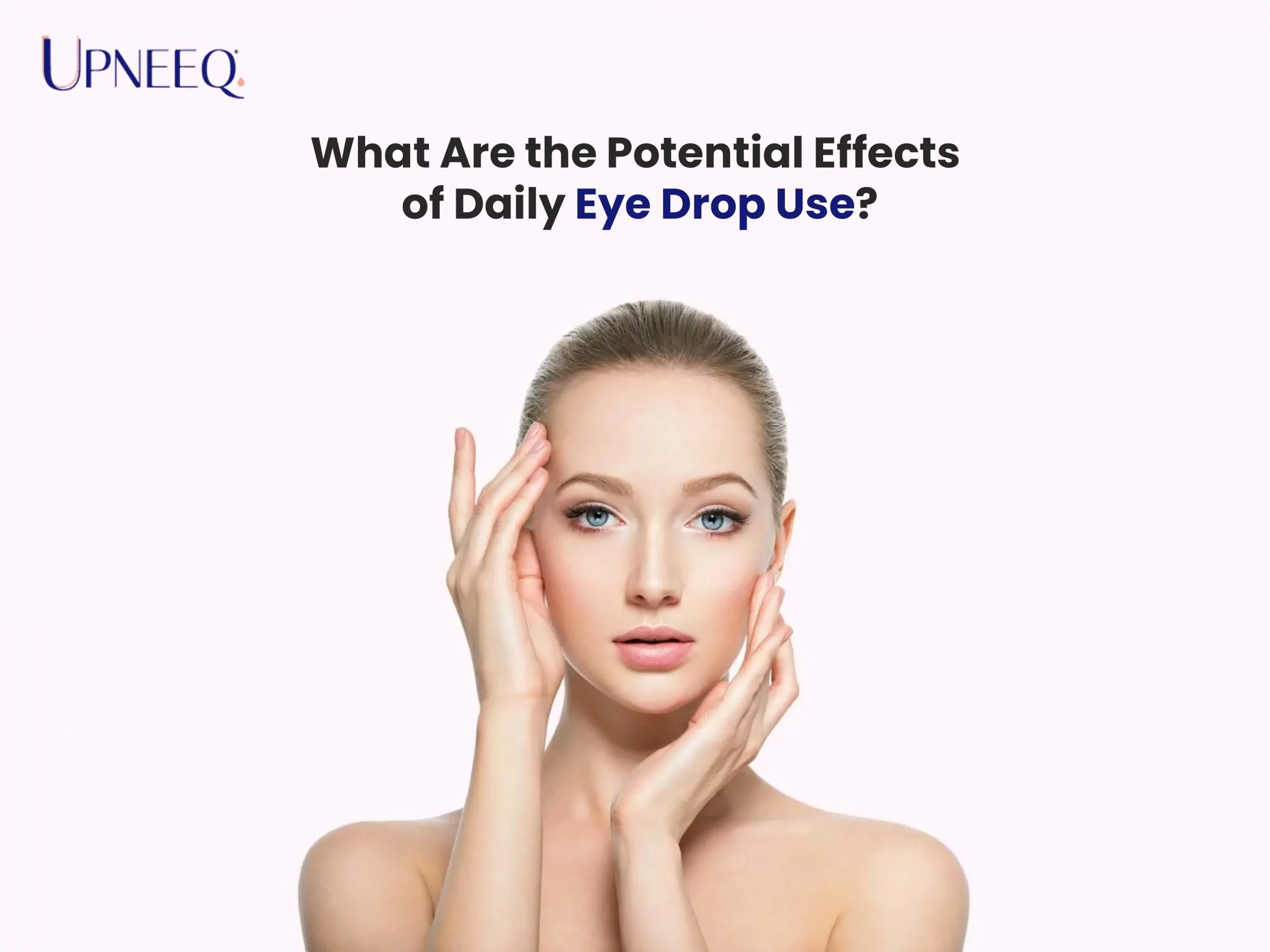 What Are the Potential Effects of Daily Eye Drop Use?