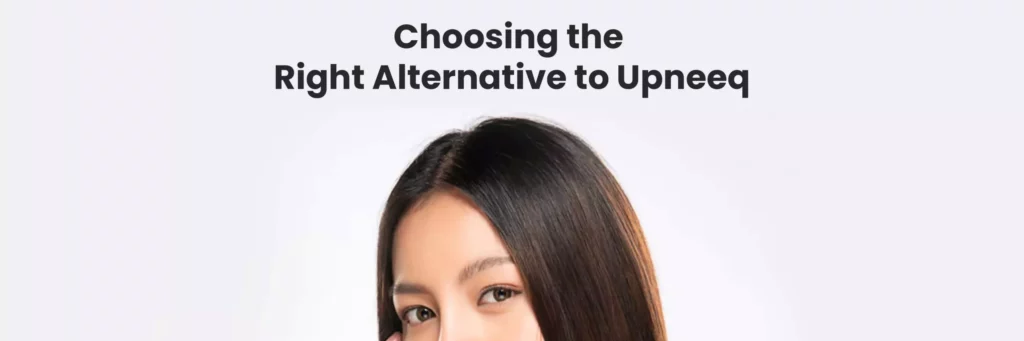 Choosing the Right Alternative to Upneeq