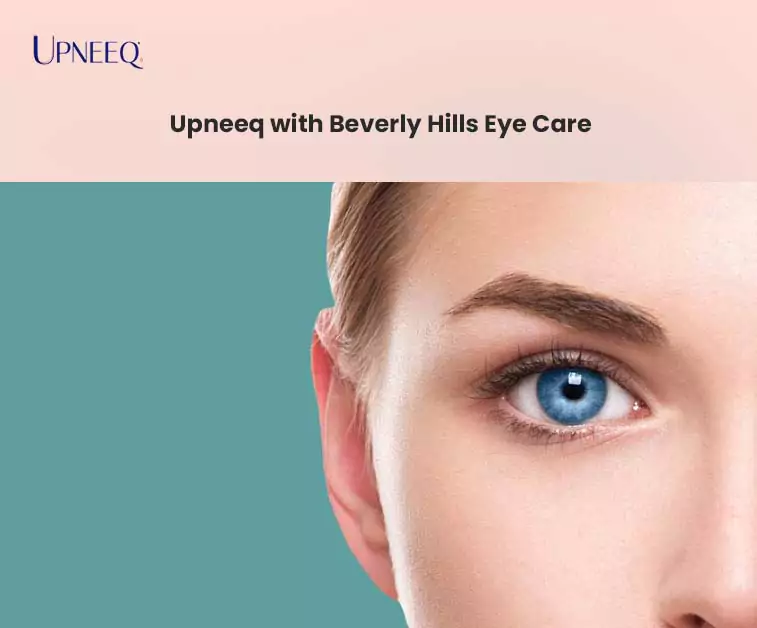 Upneeq with Beverly Hills Eye Care