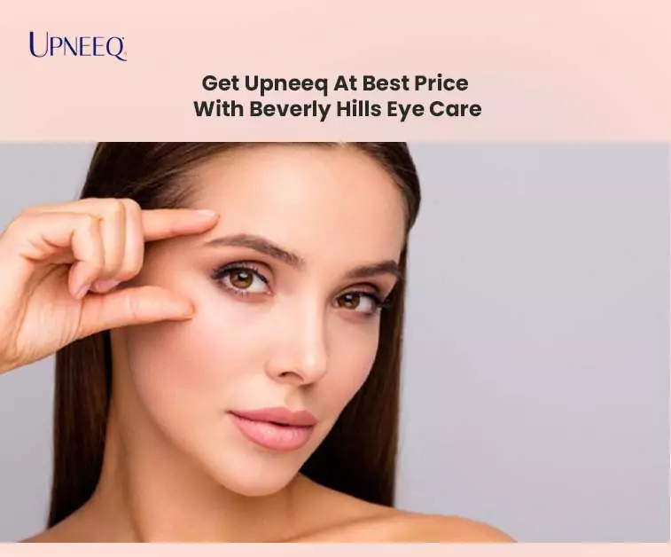 Get Upneeq At Best Price With Beverly Hills Eye Care